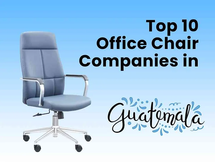 Top 10 Office Chair Companies in Guatemala