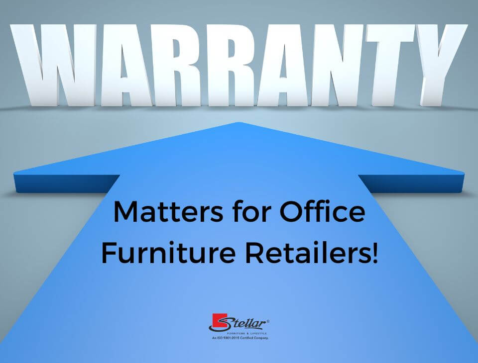 Warranty Matters for Office Furniture Retailers!