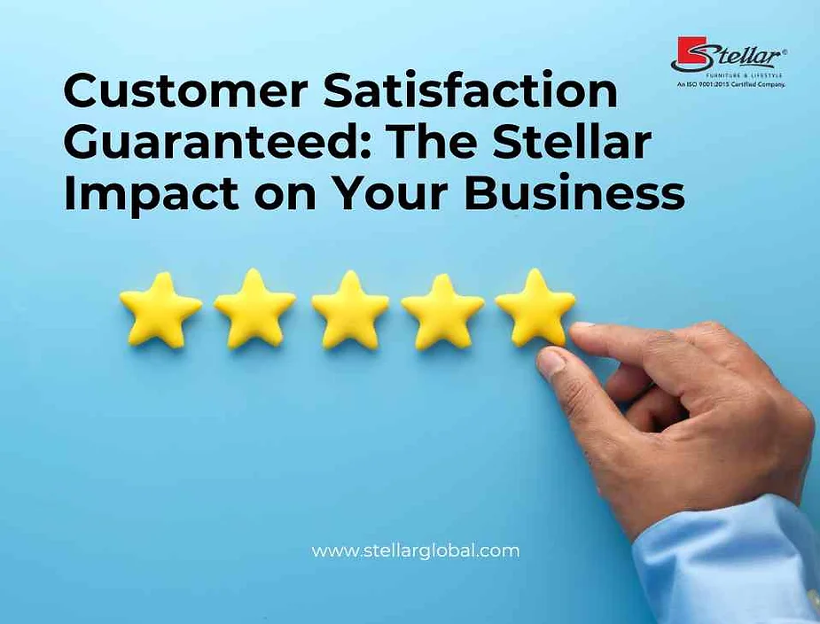 Customer Satisfaction Guaranteed: The Stellar Impact on Your Business